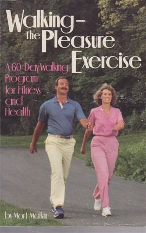 Beispielbild fr Walking-The Pleasure Exercise: A 60-Day Walking Program for Fitness and Health zum Verkauf von Wonder Book