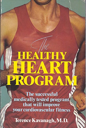 The Healthy Heart Program the Successful Medically Tested Program That Will Improve Your Cardiova...