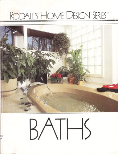 9780878576401: Baths: By the Editors of Rodale's Practical Homeowner Magazine (Rodale's Home Design Series)