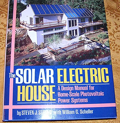 9780878576470: The Solar Electric House: A Design Manual for Home-Scale Photovoltaic Power Systems