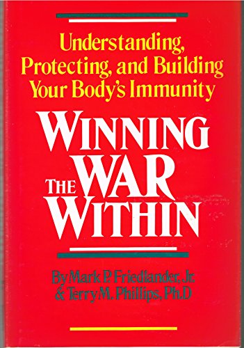 Imagen de archivo de Winning the War Within: Understanding, Protecting, and Building Your Body's Immunity a la venta por HPB-Ruby