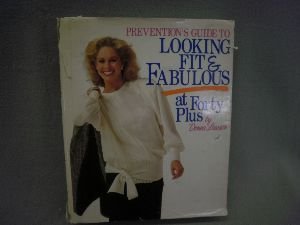 Stock image for Prevention's Guide to Looking Fit & Fabulous at Forty-Plus for sale by Wonder Book