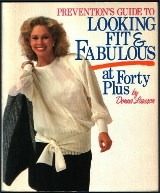 Stock image for Prevention's Guide to Looking Fit and Fabulous at 40 Plus for sale by Better World Books: West