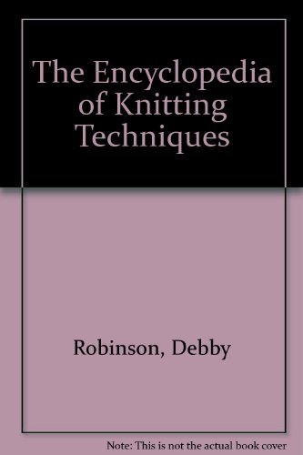 Beispielbild fr The Encyclopedia of Knitting Techniques zum Verkauf von Better World Books