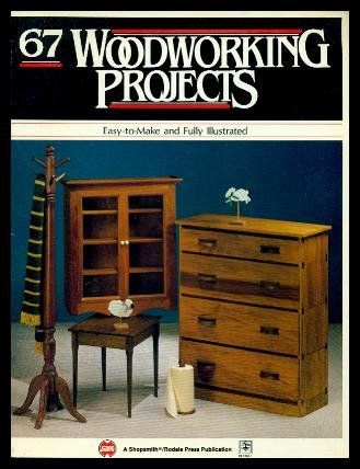 Stock image for 67 Woodworking Projects: Easy-To-Make and Fully Illustrated for sale by ThriftBooks-Dallas