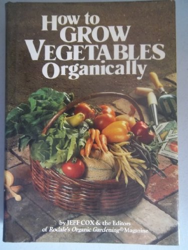 Beispielbild fr How to grow vegetables organically zum Verkauf von Wonder Book