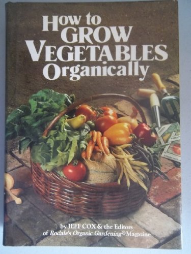 Stock image for How to grow vegetables organically for sale by Wonder Book