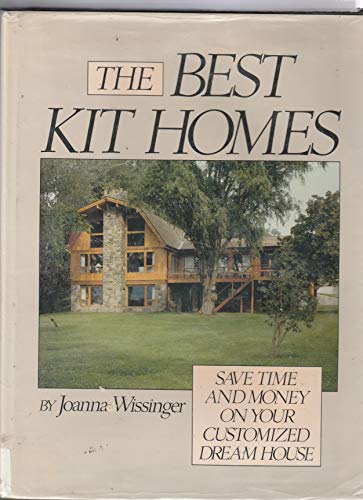9780878576906: The Best Kit Homes: Save Time and Money on Your Customized Dream House