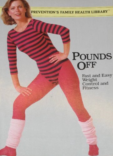 Stock image for Pounds Off: Fast and Easy Weight Control and Fitness (Prevention's family health library) for sale by Modetz Errands-n-More, L.L.C.