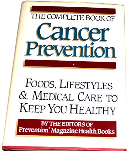 Imagen de archivo de The Complete Book of Cancer Prevention a la venta por Better World Books