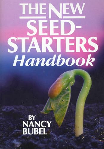 Beispielbild fr The New Seed Starters Handbook (Rodale Organic Gardening) zum Verkauf von Jenson Books Inc