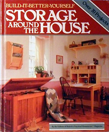 Imagen de archivo de Build-It-Better-Yourself Storage Around the House a la venta por Better World Books