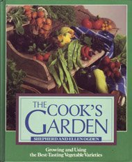 Stock image for The Cook's Garden: Growing and Using the Best-Tasting Vegetable Varieties for sale by Gil's Book Loft