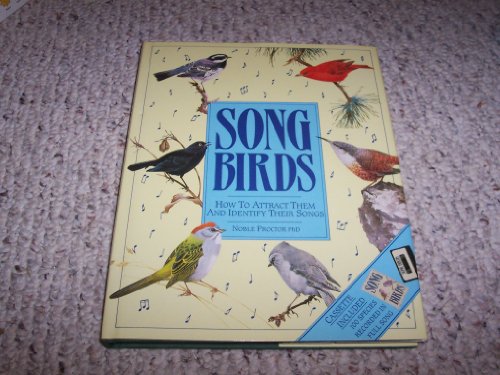9780878577736: Songbirds: How to Attract Them and Identify Their Songs