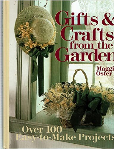 9780878577750: Gifts and Crafts from the Garden: Over 100 Easy-To-Make Projects