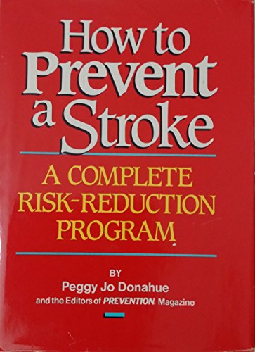 Imagen de archivo de How to Prevent a Stroke a la venta por Top Notch Books