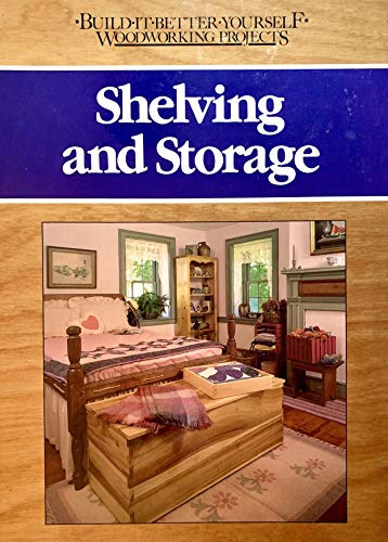 9780878577897: Shelving and Storage (Build-It-Better-Yourself Woodworking Projects)