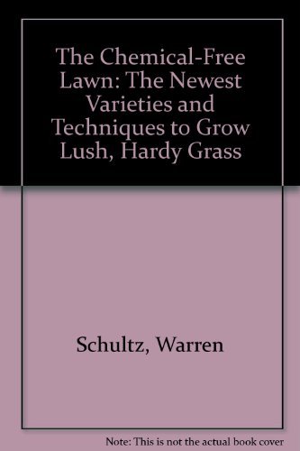 Beispielbild fr The Chemical-Free Lawn : The Newest Varieties Techniques to Grow Lush, Hardy Grass zum Verkauf von Better World Books
