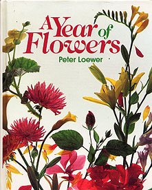 Beispielbild fr A Year of Flowers : Your House and Garden in Bloom - from January to December zum Verkauf von Better World Books