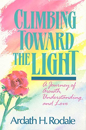 Beispielbild fr Climbing Toward the Light: A Journey of Growth, Understanding, and Love zum Verkauf von Kennys Bookshop and Art Galleries Ltd.