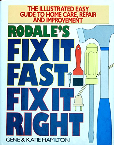 Stock image for Fix It Fast, Fix It Right: Hundreds of Quick & Easy Home Improvement Projects for sale by Half Price Books Inc.