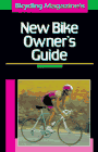 Stock image for Bicy Mag New Bike Owner Guid (Bicycling Magazine) for sale by HPB-Diamond