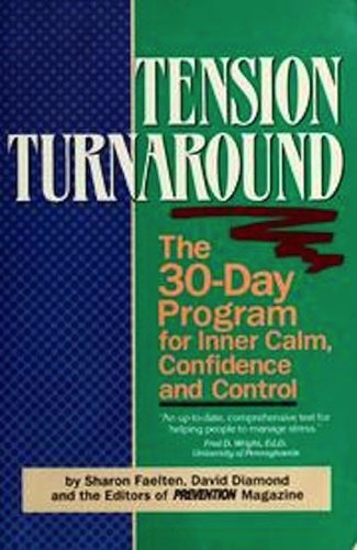 Imagen de archivo de Tension Turnaround : The Thirty-Day Program for Inner Calm, Confidence, and Control a la venta por Better World Books