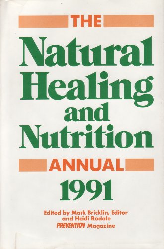 Stock image for The Natural Healing & Nutrition Annual, 1991 for sale by BookHolders