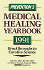 Beispielbild fr Prevention's Medical Healing Yearbook, 1991 : Breakthroughs in Curative Science zum Verkauf von Better World Books: West