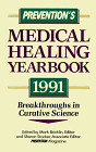 Imagen de archivo de Prevention's Medical Healing Yearbook, 1991 : Breakthroughs in Curative Science a la venta por Better World Books: West