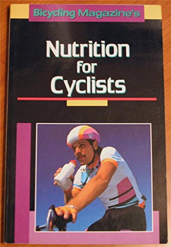 Beispielbild fr Bicycling Mag Nutrition zum Verkauf von Wonder Book