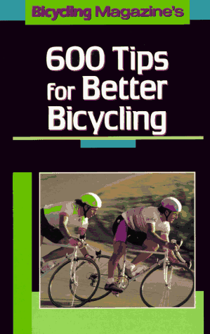 Beispielbild fr Bicycling Mag 600 Tips zum Verkauf von Wonder Book