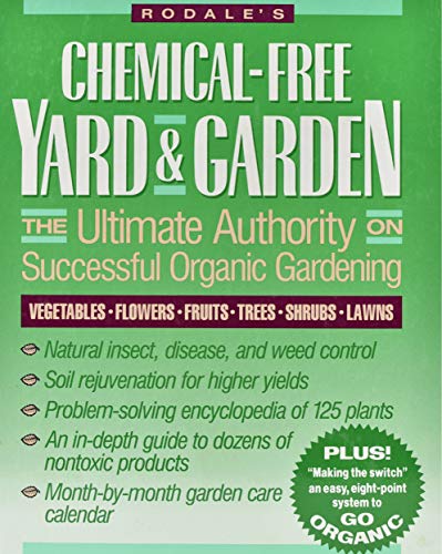 Stock image for Rodale's Chemical-Free Yard and Garden: The Ultimate Authority on Successful Organic Gardening for sale by ThriftBooks-Dallas