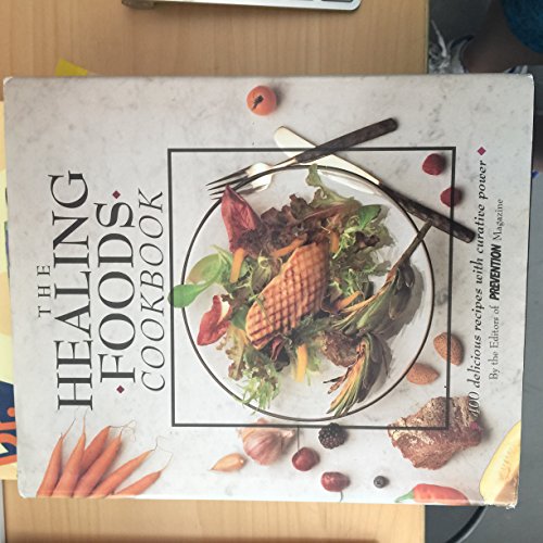 Imagen de archivo de The Healing Foods Cookbook: 400 Delicious Recipes With Curative Power a la venta por Gulf Coast Books