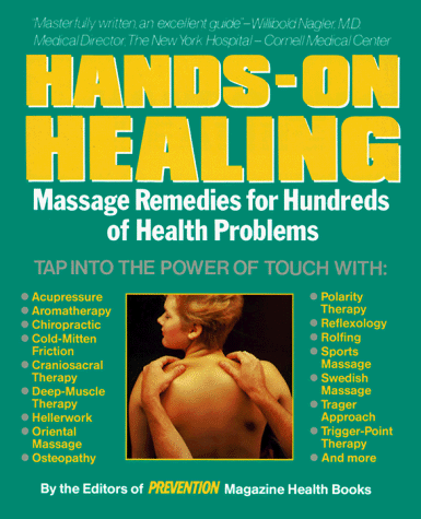 Imagen de archivo de Hands-On Healing: Massage Remedies for Hundreds of Health Problems a la venta por SecondSale