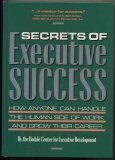 Beispielbild fr Secrets of Executive Success: How Anyone Can Handle the Human Side of Work and Grow Their Career zum Verkauf von Once Upon A Time Books