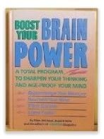 Imagen de archivo de Boost Your Brainpower : A Total Program to Sharpen Your Thinking and Age-Proof Your Mind a la venta por Better World Books