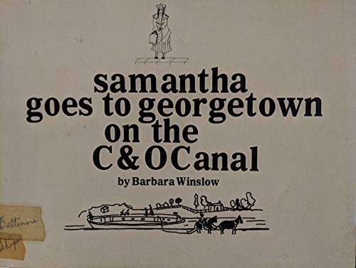 Stock image for Samantha goes to Georgetown on the C & O Canal for sale by Wonder Book