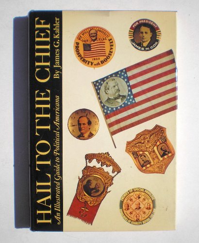 Stock image for Hail to the Chief: An Illustrated Guide to Political America for sale by Wonder Book