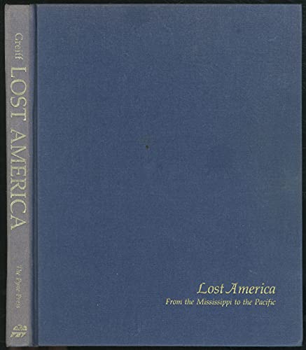Imagen de archivo de Lost America Vol. 2 : From the Mississippi to the Pacific a la venta por Better World Books