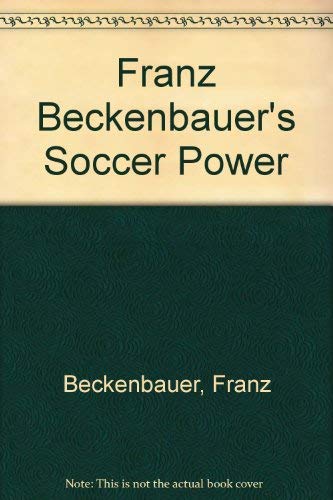 9780878660971: Franz Beckenbauer's Soccer Power