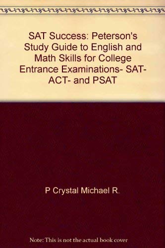 Imagen de archivo de SAT success: Peterson's study guide to English and math skills for college entrance examinations a la venta por medimops