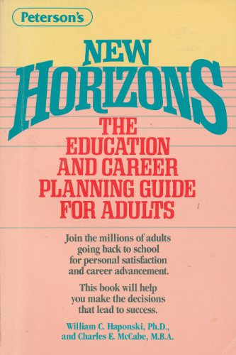 Beispielbild fr New Horizons : The Education and Career-Planning Guide for Adults zum Verkauf von Better World Books