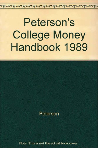 Peterson's College Money Handbook 1989 (9780878667024) by Peterson
