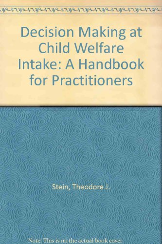 Imagen de archivo de Decision Making at Child Welfare Intake : A Handbook for Practitioners a la venta por Better World Books
