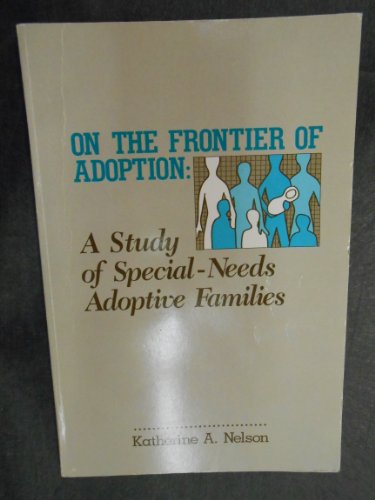 9780878682256: On the Frontier of Adoption: A Study of Special-Needs Adoptive Families