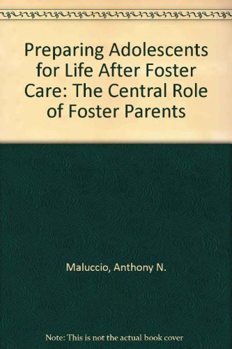 Beispielbild fr Preparing Adolescents for Life After Foster Care: The Central Role of Foster Parents zum Verkauf von Wonder Book