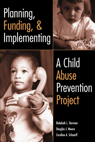 9780878685622: Planning, Funding, and Implementing a Child Abuse Prevention Project