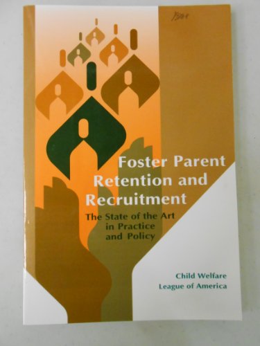 Imagen de archivo de Foster Parent Retention and Recruitment: State of the Art in Practice and Policy a la venta por HPB-Red