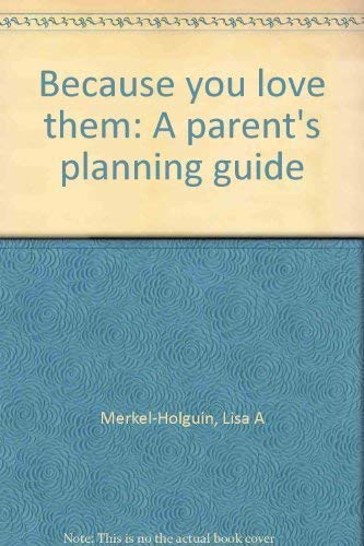 9780878685943: Because you love them: A parent's planning guide
